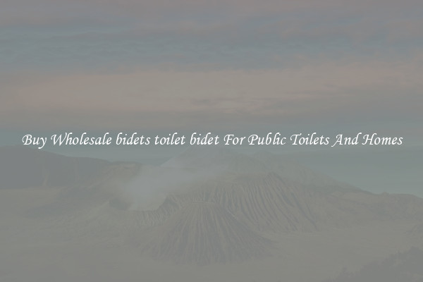 Buy Wholesale bidets toilet bidet For Public Toilets And Homes