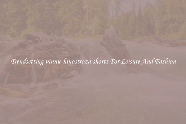 Trendsetting vinnie hinostroza shorts For Leisure And Fashion