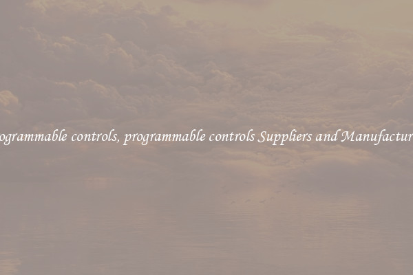 programmable controls, programmable controls Suppliers and Manufacturers