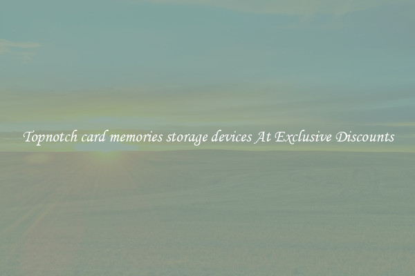 Topnotch card memories storage devices At Exclusive Discounts
