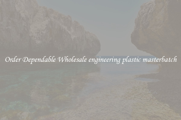 Order Dependable Wholesale engineering plastic masterbatch