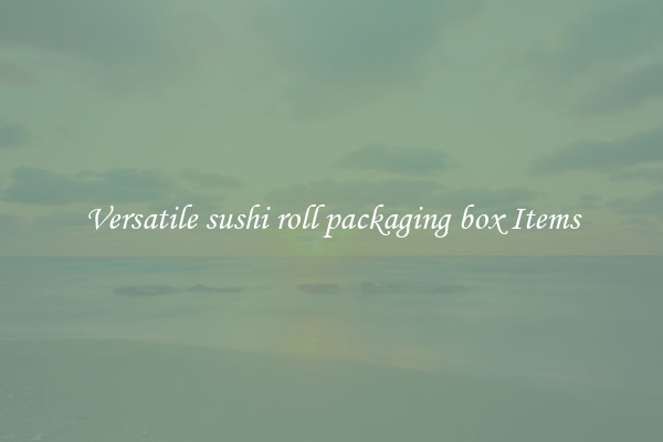 Versatile sushi roll packaging box Items
