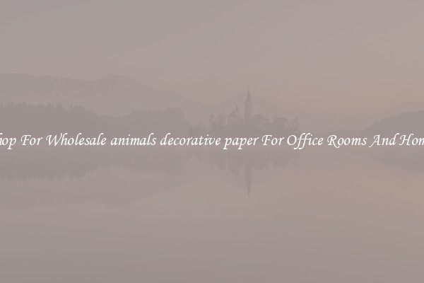 Shop For Wholesale animals decorative paper For Office Rooms And Homes