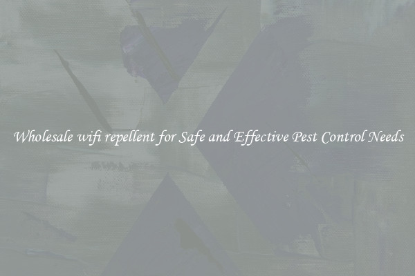 Wholesale wifi repellent for Safe and Effective Pest Control Needs