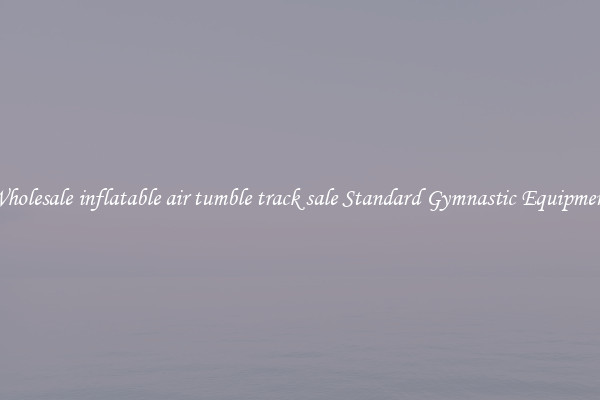 Wholesale inflatable air tumble track sale Standard Gymnastic Equipment