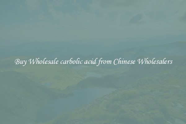 Buy Wholesale carbolic acid from Chinese Wholesalers