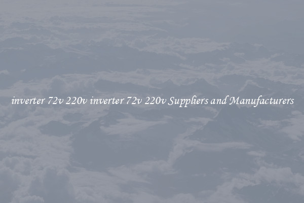 inverter 72v 220v inverter 72v 220v Suppliers and Manufacturers
