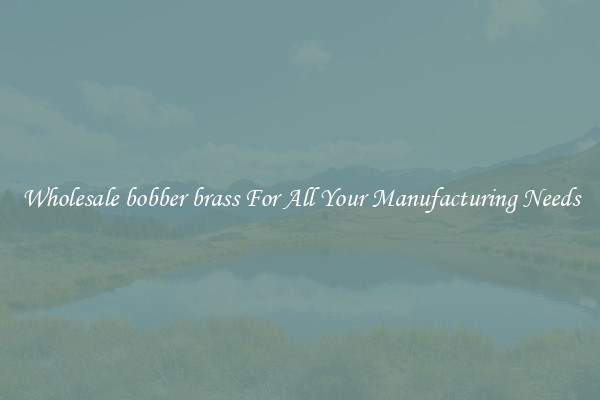 Wholesale bobber brass For All Your Manufacturing Needs