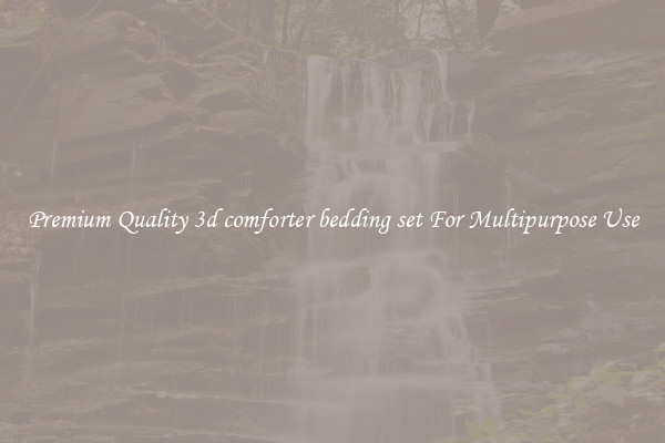 Premium Quality 3d comforter bedding set For Multipurpose Use